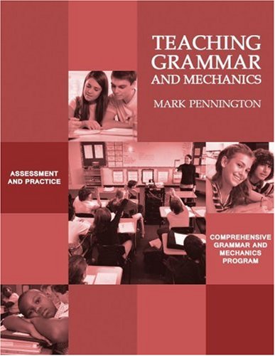 Teaching Grammar and Mechanics:  2003 9781424310630 Front Cover