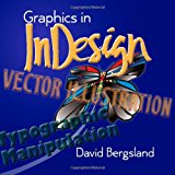 Graphics in Indesign  N/A 9781492119630 Front Cover