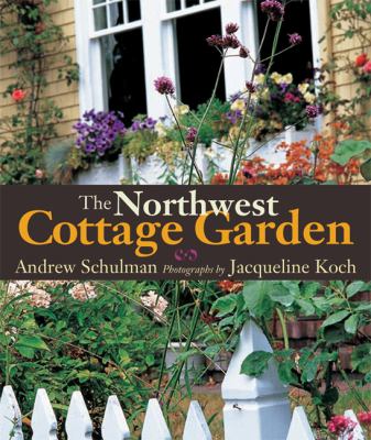 Northwest Cottage Garden   2004 9781570613630 Front Cover