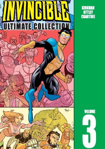 Invincible: the Ultimate Collection Volume 3   2007 9781582407630 Front Cover