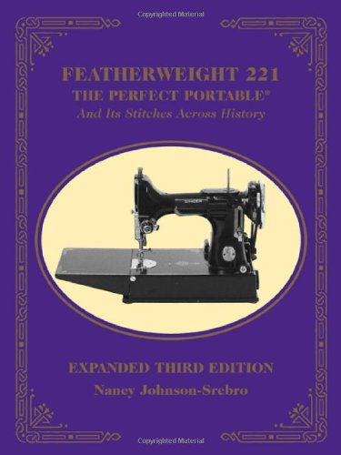 Featherweight 221 - the Perfect Portable   2010 9781607052630 Front Cover