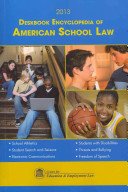 Deskbook Encyclopedia of American School Law 2013:   2012 9781933043630 Front Cover