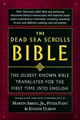Dead Sea Scrolls Bible The Oldest Known Bible Translated for the First Time into English  1999 9780060600631 Front Cover