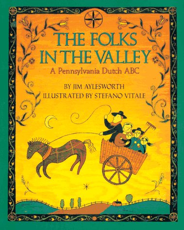 Folks in the Valley A Pennsylvania Dutch ABC N/A 9780064433631 Front Cover