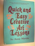Quick and Easy Creative Art Lessons N/A 9780137496631 Front Cover