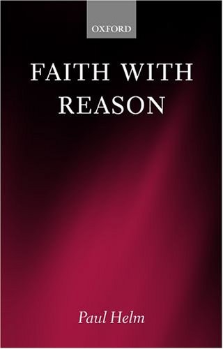Faith with Reason   2003 9780199256631 Front Cover