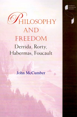 Philosophy and Freedom Derrida, Rorty, Habermas, Foucault  2000 9780253213631 Front Cover
