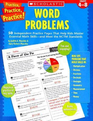 Word Problems 50 Independent Practice Pages That Help Kids Master Essential Math Skills-And Meet the NCTM Standards  2005 9780439529631 Front Cover