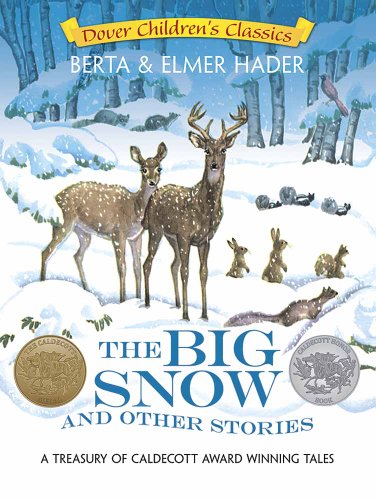 Big Snow and Other Stories A Treasury of Caldecott Award Winning Tales  2015 9780486781631 Front Cover