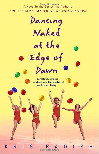 Dancing Naked at the Edge of Dawn A Novel  2005 9780553382631 Front Cover