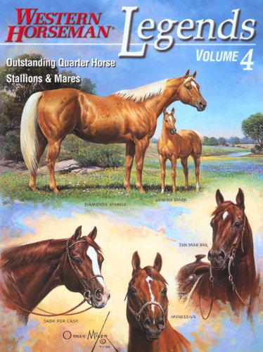 Legends - Volume 4 Outstanding Quarter Horse Stallions and Mares Revised  9780911647631 Front Cover