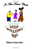 Stop Bullying Me! Children's Poetry Book Large Type  9781478183631 Front Cover