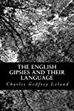 English Gipsies and Their Language  N/A 9781483992631 Front Cover