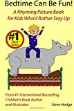 Bedtime Can Be Fun A Rhyming Picture Book for Kids Who'd Rather Stay Up N/A 9781493524631 Front Cover