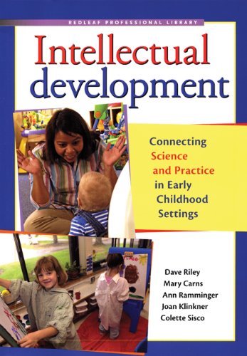 Intellectual Development Connecting Science and Practice in Early Childhood Settings  2009 9781933653631 Front Cover