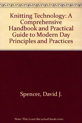 Knitting Technology A Comprehensive Handbook and Practical Guide to Modern Day Principles and Practices  1983 9780080247632 Front Cover