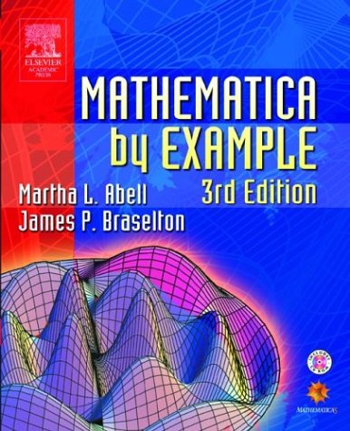 Mathematica by Example  3rd 2004 (Revised) 9780120415632 Front Cover