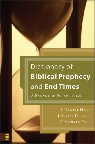 Dictionary of Biblical Prophecy and End Times   2007 9780310256632 Front Cover