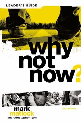 Why Not Now?  N/A 9780310892632 Front Cover
