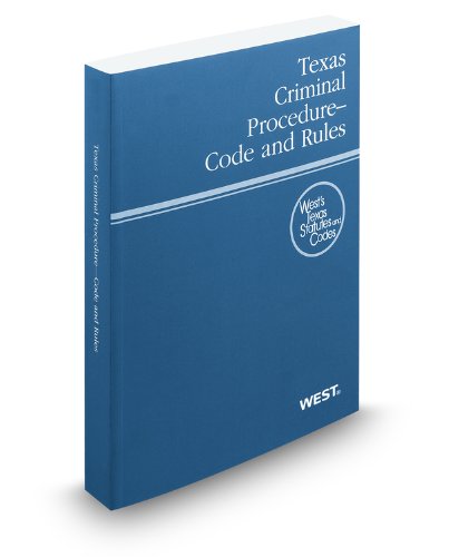 Texas Criminal Procedure Code and Rules 2012:  2011 9780314922632 Front Cover
