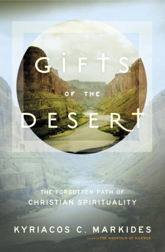 Gifts of the Desert The Forgotten Path of Christian Spirituality  2005 9780385506632 Front Cover