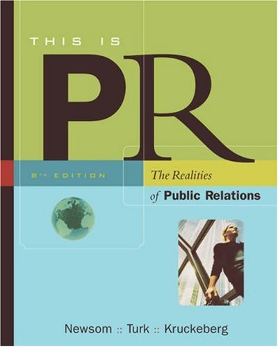This Is PR The Realities of Public Relations 8th 2004 (Revised) 9780534562632 Front Cover