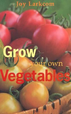 Grow Your Own Vegetables   2002 (Revised) 9780711219632 Front Cover