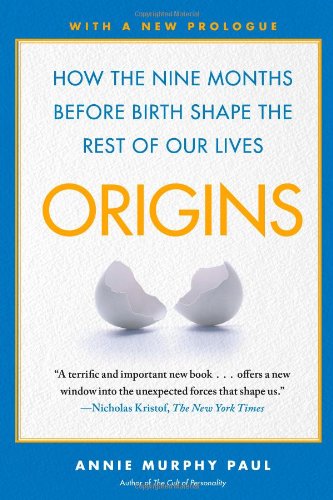 Origins How the Nine Months Before Birth Shape the Rest of Our Lives N/A 9780743296632 Front Cover