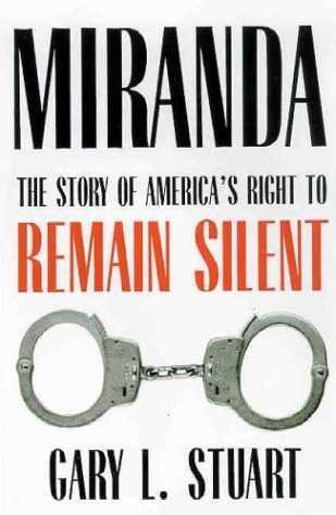 Miranda The Story of America's Right to Remain Silent 2nd 9780816527632 Front Cover