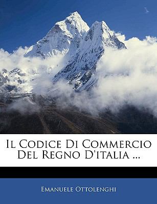 Codice Di Commercio Del Regno D'Italia  N/A 9781143606632 Front Cover