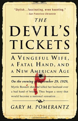Devil's Tickets A Vengeful Wife, a Fatal Hand, and a New American Age N/A 9781400051632 Front Cover