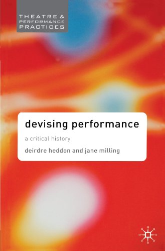 Devising Performance A Critical History  2005 9781403906632 Front Cover