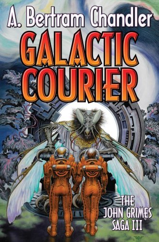 Galactic Courier The John Grimes Saga  2011 9781451637632 Front Cover