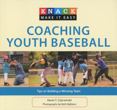 Coaching Youth Baseball Tips on Building a Winning Team  2010 9781599218632 Front Cover