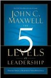 5 Levels of Leadership Proven Steps to Maximize Your Potential  2013 9781599953632 Front Cover