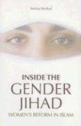Inside the Gender Jihad Women's Reform in Islam  2006 9781851684632 Front Cover