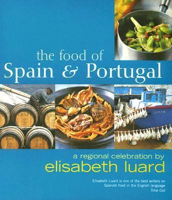 Food of Spain and Portugal : A Regional Celebration N/A 9781904920632 Front Cover