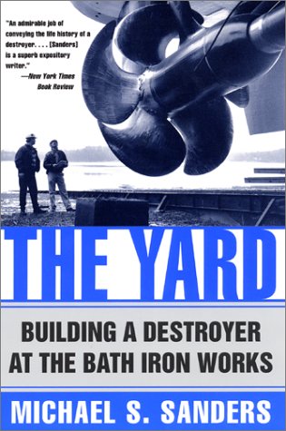 Yard : Building a Destroyer at the Bath Iron Works N/A 9780060929633 Front Cover