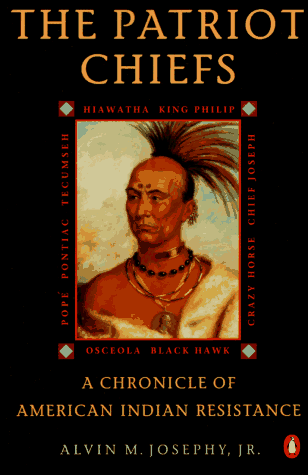 Patriot Chiefs A Chronicle of American Indian Resistance; Revised Edition  1993 (Revised) 9780140234633 Front Cover