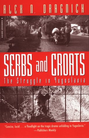 Serbs and Croats The Struggle in Yugoslavia  1993 9780156806633 Front Cover