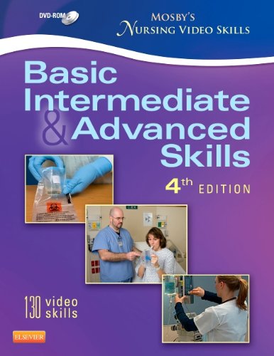 Mosby's Nursing Video Skills - Student Version DVD: Basic, Intermediate, and Advanced Skills 4th 2013 9780323088633 Front Cover