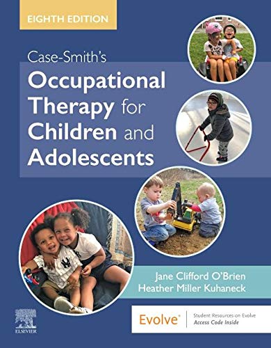 Case-Smith's Occupational Therapy for Children and Adolescents  8th 2020 9780323512633 Front Cover