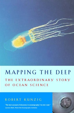 Mapping the Deep The Extraordinary Story of Ocean Science  2000 (Reprint) 9780393320633 Front Cover