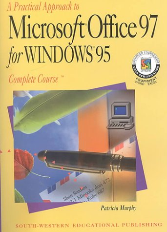 A Practical Approach to Microsoft Office 97 for Windows 95:   1998 9780538679633 Front Cover