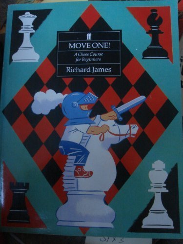 Move One! A Chess Course for Beginners  1990 9780571140633 Front Cover