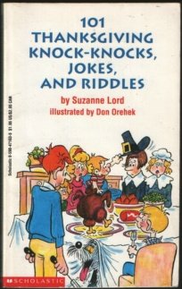 One Hundred One Thanksgiving Knock-Knocks, Jokes, and Riddles   1993 9780590471633 Front Cover