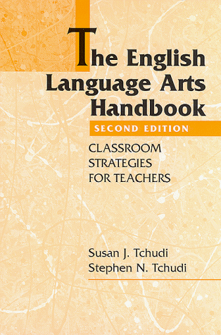 English Language Arts Handbook Classroom Strategies for Teachers 2nd 1999 (Handbook (Instructor's)) 9780867094633 Front Cover