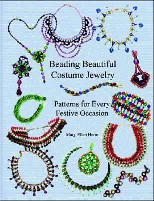 Beading Beautiful Costume Jewelry : Patterns for Every Festive Occasion  2005 9780943604633 Front Cover