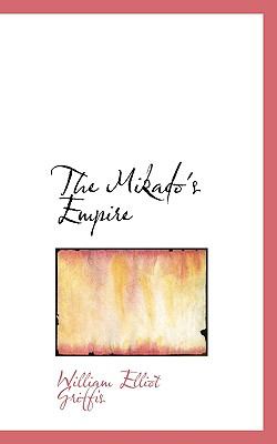 Mikado's Empire  N/A 9781117141633 Front Cover