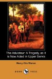 Adulateur A Tragedy, as it Is Now Acted in Upper Servia N/A 9781409965633 Front Cover